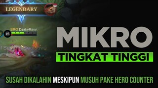 BAHAS MIKRO TINGKAT ATAS. Susah dilawan meskipun Musuh pake Hero Counter