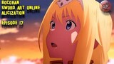 Bocoran / Spoiler Sword Art Online Alicization Episode 17