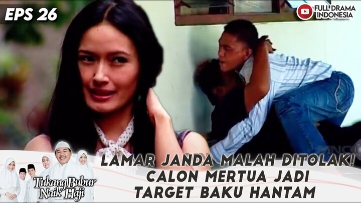 LAMAR JANDA MALAH DITOLAK! CALON MERTUA JADI TARGET BAKU HANTAM - TBNH EPS 26