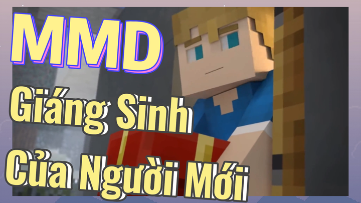 Giáng Sinh Của Người Mới MMD