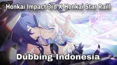 Honkai Impact 3rd X Honkai star rail  Dubbing Indonesia