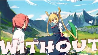 Kobayashi with dragon maid -Without me-[AMV]