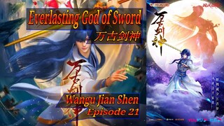 Eps 21 | Everlasting God of Sword [Wangu Jian Shen] Sub Indo