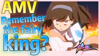 [The daily life of the fairy king]  AMV | Remember the fairy king?