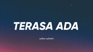 TERASA ADA - SUFIAN SUHAIMI (LIRIK)