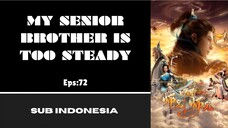 [MY SENIOR BROTHER IS TOO STEADY] Eps:72
