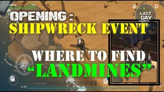 "SHIPWRECK EVENT" | WHERE TO FIND LANDMINES - Last Day On Earth: Survival