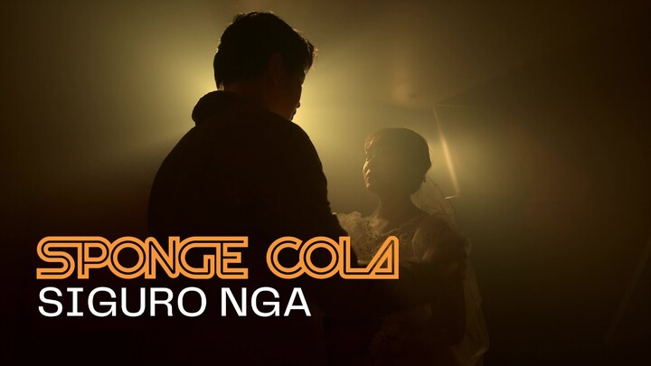 Sponge Cola -- Siguro Nga [OFFICIAL MV]
