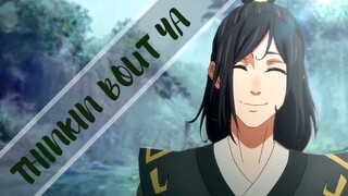 Nie Huaisang - Thinkin bout ya (AMV)