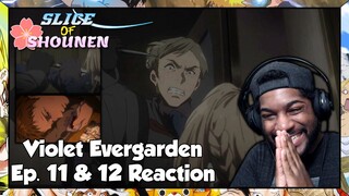 Violet Evergarden Episode 11 & 12 Reaction | MY GIRL VIOLET IS LITERALLY BUILT DIFFERENT!!!