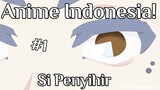 Bukan Rakyat Biasa! Anime Selfmade Animasi Indonesia [Si Penyihir!] | Episode 1 by shinet