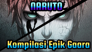 NARUTO|Kompilasi Epik Gaara！！！Pria yang paling menarik ！！！！