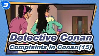Detective Conan|Watch and laugh!Complaints in Conan(15)_3