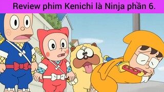 review phim kenichi là Ninja phần 6 #giaiphongmaohiembilibili