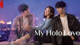 11 My Holo Love วุ่นรักโฮโลแกรม 2020