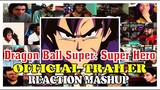 Dragon Ball Super Super Hero - Official Trailer 3 Reaction Mashup
