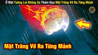 Review Phim Ở Tuong Lai Không Xa Con Người Có Thể Đối Mặt Với Thảm Họa Này | Tóm Tắt Phim