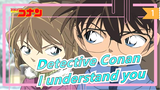 Detective Conan[Conan&Ai]I understand all your thoughts (Watch the end ~ There are Easter eggs!)_1