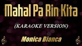 Mahal Pa Rin Kita - Monica Bianca (Female Key) (Karaoke Piano)