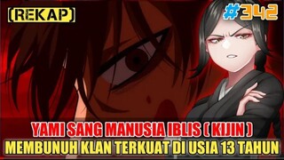 [REKAP] YAMI SANG MANUSIA IBLIS ATAU KIJIN❗MEMBANTAI KLAN TERKUAT DIUSIA 13 TAHUN❗BLACK CLOVER 342