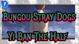 [Bungou Stray Dogs/Animatic] Twin Dark - Yi Ban (The Half)_1