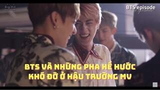 BTS và những pha hề hước ở hậu trường MV