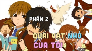 Tóm Tắt Anime: " Quái Vật Nhỏ Của Tôi  " | Phần 2/2 | Review Anime I Teny Sempai