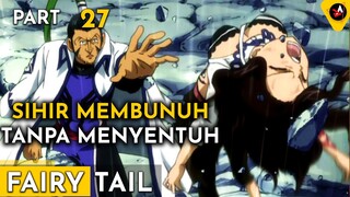 SIHIR MEMBUNUH TANPA MENYENTUH - ALUR CERITA ANIME OVERPOWER FAIRY TAIL