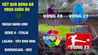 KẾT QUẢ BÓNG ĐÁ NGOẠI HẠNG ANH, SERIE A ITALIA, BUNDESLIGA ĐỨC,LALIGA TÂY BAN NHA