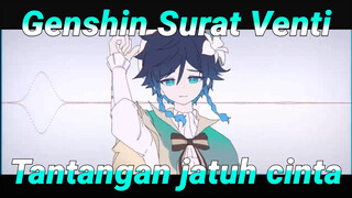 [Genshin Impact Surat] Surat Venti Tantangan jatuh cinta