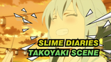 [Slime Diaries EP 5] Part 3: Takoyaki