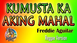 F. Aguilar, Kumust@ k@ @king M@h@l Karaoke (Reggae)