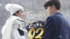 Forever and Ever - Episode 2 [2021] [Chinese]