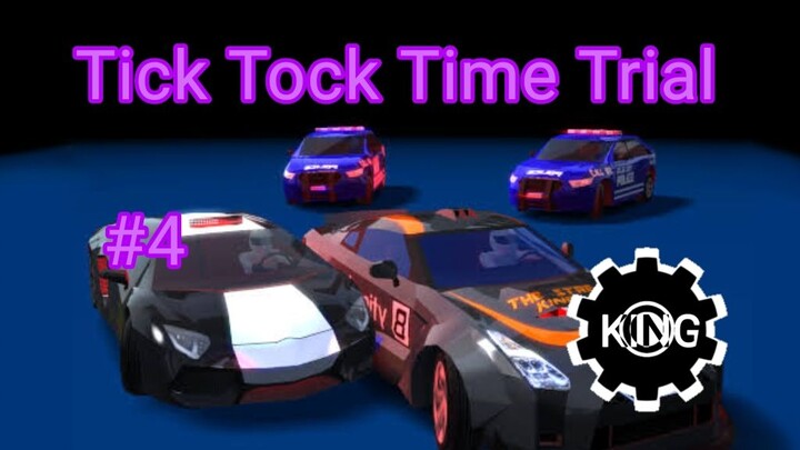 [The Street King] Tick Tock Time Trial #4