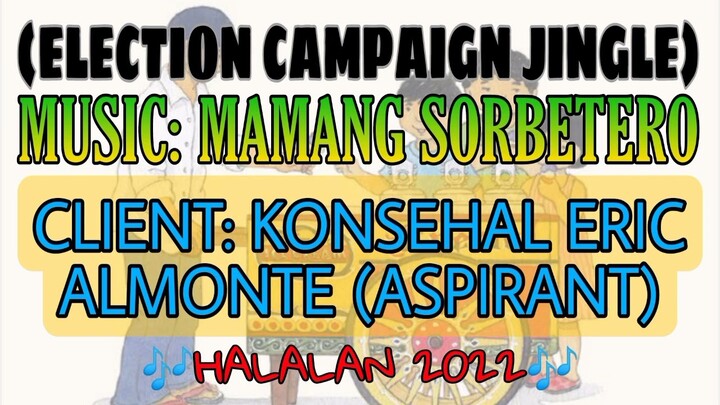 ELECTION CAMPAIGN JINGLE / Mamang Sorbetero / Councilor Eric Almonte (Aspirant)