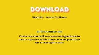 MindValley – Smarter Not Harder – Free Download Courses