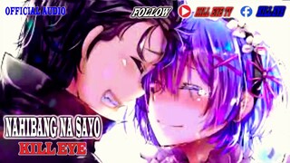 Nahibang Na Sayo - Kill eye (Official Audio) (LC BEAT)