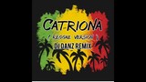 DjDanz Remix - Catriona ( Reggae Remix )