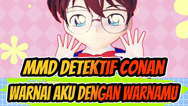 [MMD Detektif Conan] Warnai Aku Dengan Warnamu / Hari Jadi Pertama Gaya 96 ezo