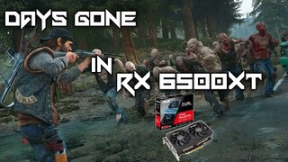 Days Gone - Medium Graphics in RX 6500xt