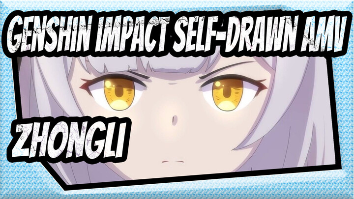 Zhongli | Genshin Impact Self-drawn AMV / Dubbing
