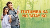 'Itutumba Ka Ng Tatay Ko' 2024 FULL MOVIE | HD