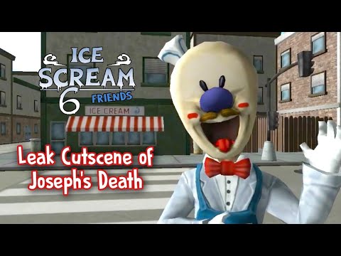 Ice Scream 6 - LEAK CUTSCENE OF JOSEPH'S DEATH, NEW UPDATE