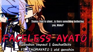 FACELESS AYATO SKITS //FT. THOMATO ||GENSHIN||GACHA||:ZUSHI //TW: LOUD//FLASH