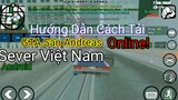 Hướng dẫn Cách tải - GTA Sa Online Sever Việt Nam Trên Điện thoại Android |TGMinh47