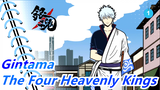 [Gintama/MAD] The Four Heavenly Kings--- What We Carry Makes Us Outstanding_1