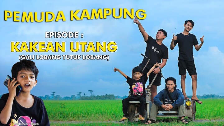 PEMUDA KAMPUNG PART 3 || GEGER GEDEN PERKORO UTANG
