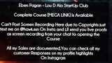 Eben Pagan course  - Lou D Alo StartUp Club Course download
