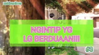 Ada Yg Lagi Berduaan Ngapain tuh??? anime crack #3