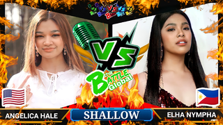 SHALLOW - Angelica Hale (USA) VS. Elha Nympha (PHILIPPINES) | GLOBAL BATTLE